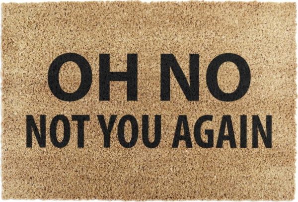 Rohožka z kokosového vlákna 40x60 cm Not You Again – Artsy Doormats