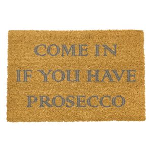 Rohožka z přírodního kokosového vlákna Artsy Doormats Come In If you Have Prosecco